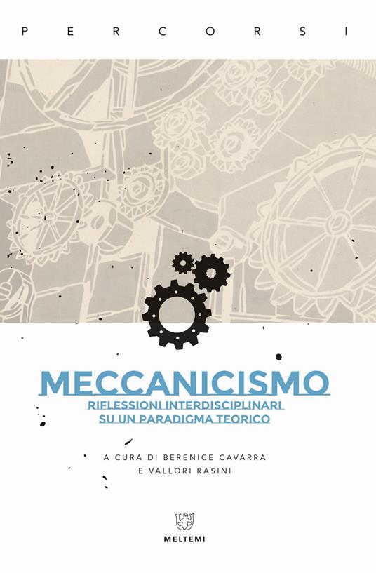 Meccanicismo. Riflessioni interdisciplinari su un paradigma teorico - copertina