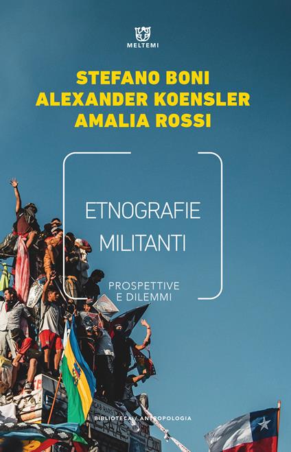 Etnografie militanti. Prospettive e dilemmi - Stefano Boni,Alexander Koensler,Amalia Rossi - copertina