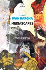 Mediascapes. Pratiche dell'immagine e antropologia culturale