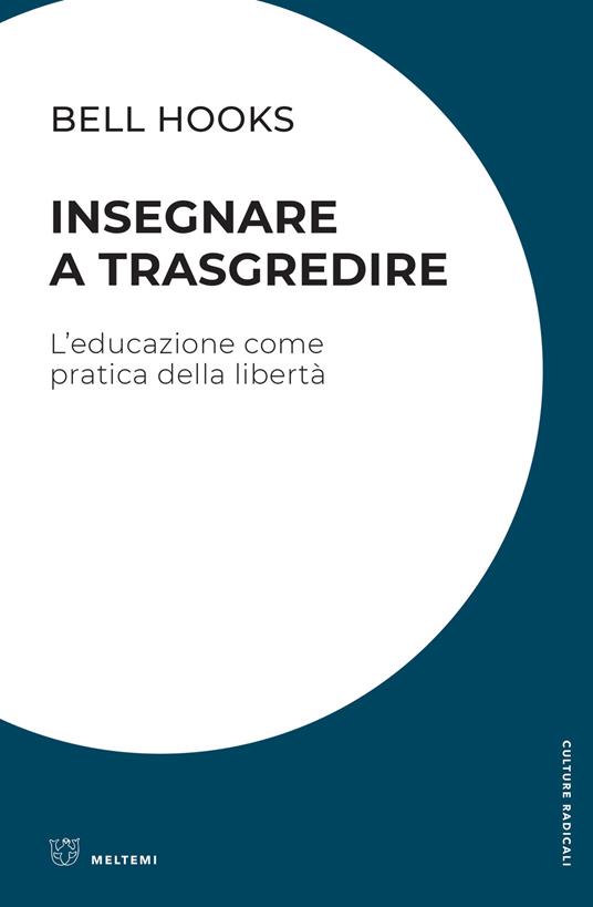 Insegnare a trasgredire. L'educazione come pratica della libertà - bell hooks - copertina