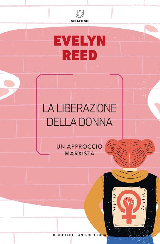 La liberazione della donna. Un approccio marxista - Evelyn Reed - ebook