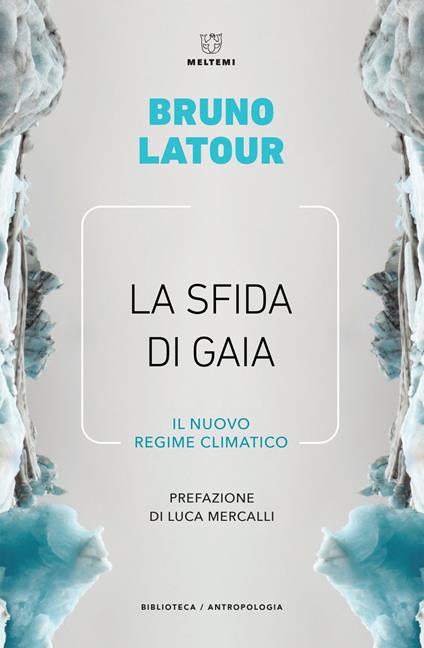 La sfida di Gaia. Il nuovo regime climatico - Bruno Latour,Donatella Caristina - ebook