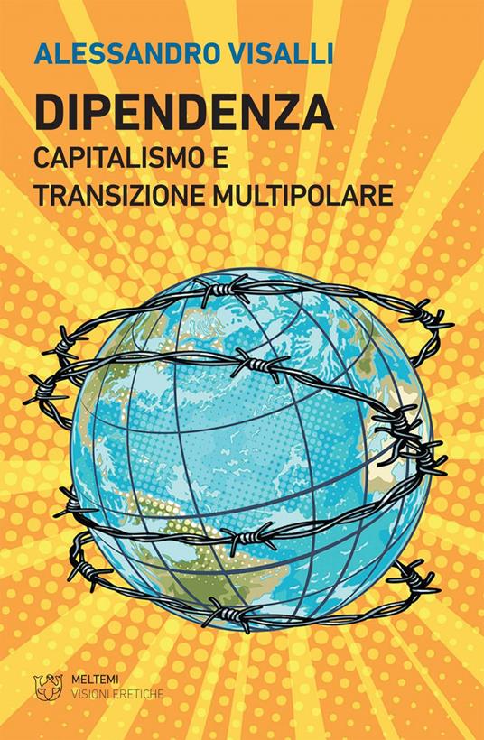 Dipendenza. Capitalismo e transizione multipolare - Alessandro Visalli - ebook