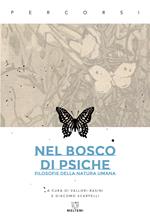 Nel bosco di psiche. Filosofie della natura umana