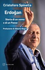 Erdogan. Storia di un uomo e di un Paese