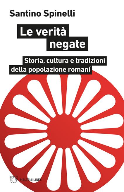 Le verità negate. Storia, cultura e tradizioni della popolazione romaní - Santino Spinelli - copertina