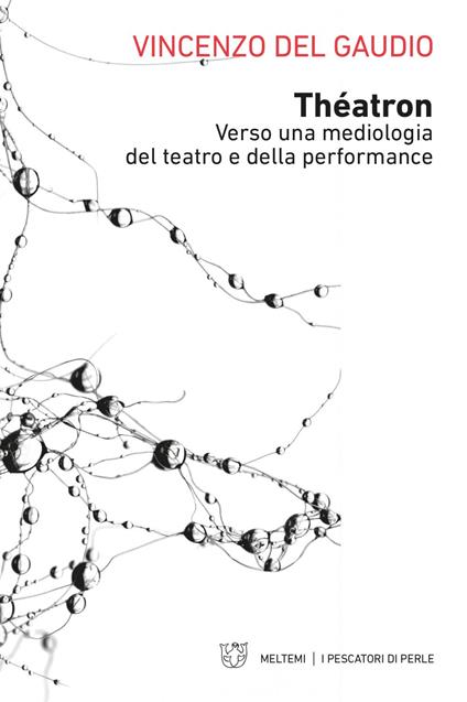 Théatron. Verso una mediologia del teatro e della performance - Vincenzo Del Gaudio - ebook