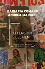 Effemeridi del film. Episodi di storia materiale del cinema italiano