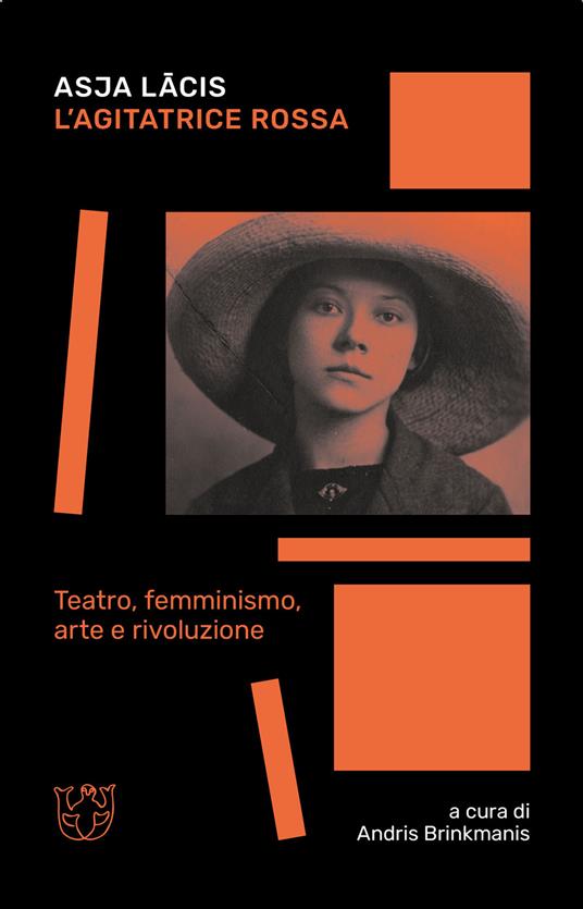 L' agitatrice rossa. Teatro, femminismo, arte e rivoluzione - Asja Lacis - copertina
