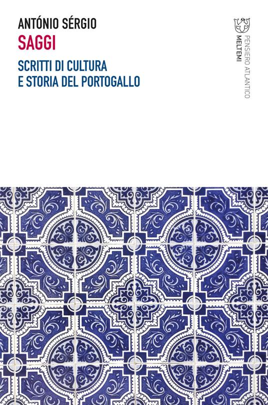 Saggi. Scritti di cultura e storia del Portogallo - António Sérgio - copertina