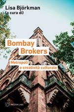 Bombay brokers. Metropoli e creatività culturali