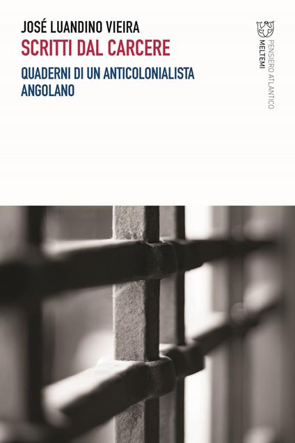 Scritti dal carcere. Quaderni di un anticolonialista angolano - José Luandino Vieira - copertina