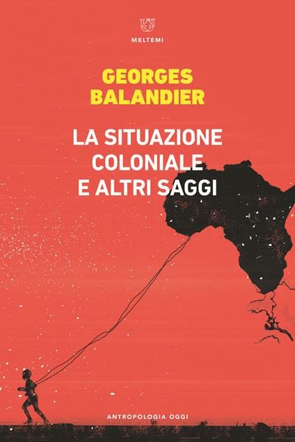 La situazione coloniale e altri saggi - Georges Balandier - copertina