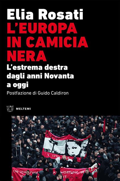 L' Europa in camicia nera. L'estrema destra dagli anni Novanta a oggi - Elia Rosati - ebook