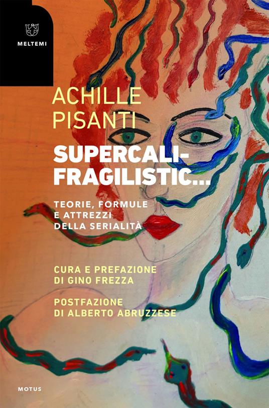 Supercalifragilistic... Teorie, formule e attrezzi della serialità - Achille Pisanti,Gino Frezza - ebook