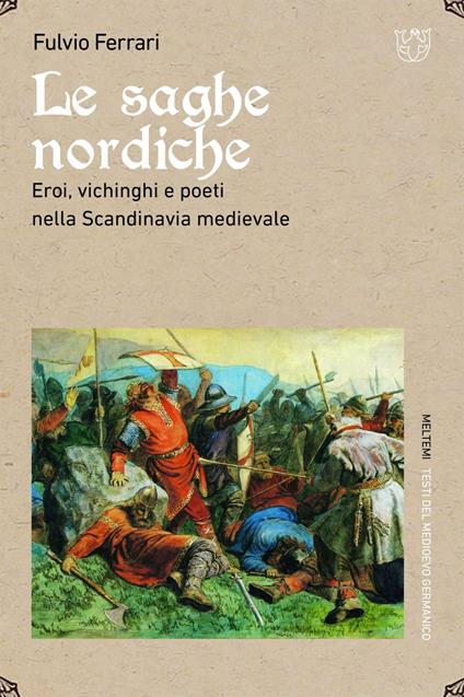 Le saghe nordiche. Eroi, vichinghi e poeti nella Scandinavia medievale - Fulvio Ferrari - ebook