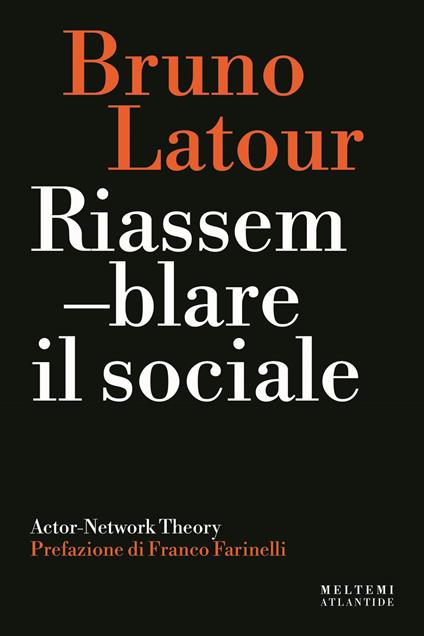 Riassemblare il sociale. Actor-Network theory - Bruno Latour - copertina