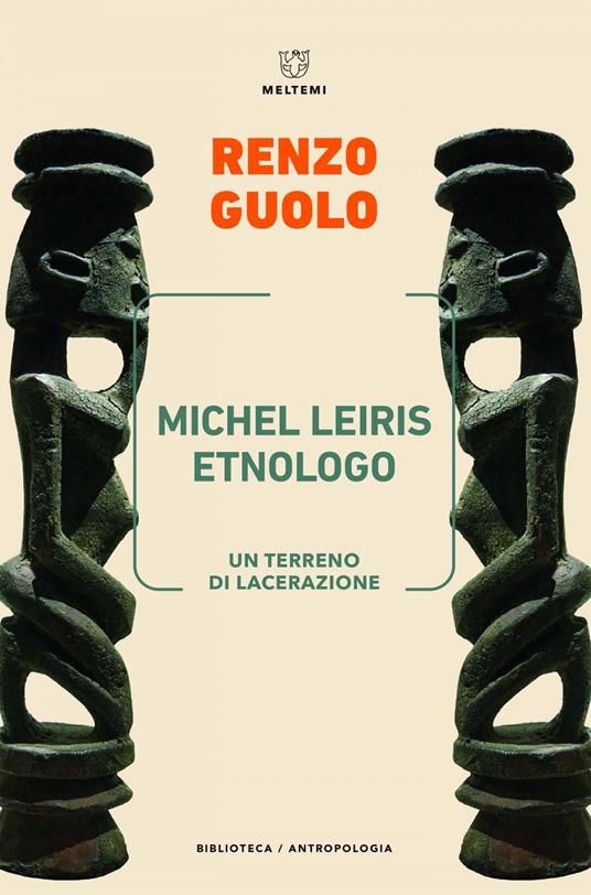 Michel Leiris etnologo. Un terreno di lacerazione - Renzo Guolo - ebook
