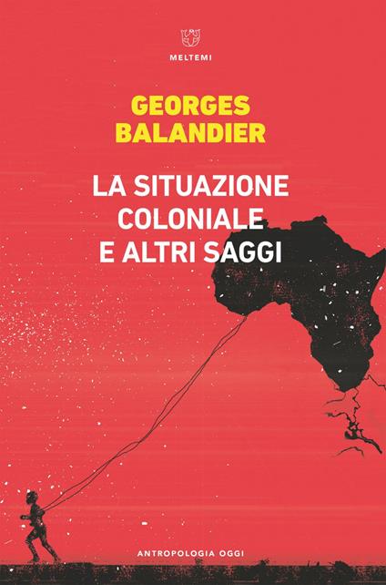 La situazione coloniale e altri saggi - Georges Balandier,Alice Bellagamba,Rita Finco - ebook