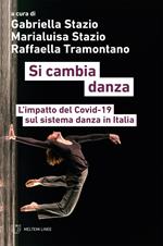 Si cambia danza. L'impatto del Covid-19 sul sistema danza in Italia