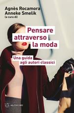 Pensare attraverso la moda. Una guida agli autori classici