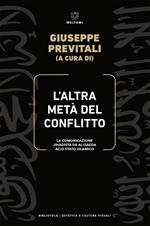 L' altra metà del conflitto. La comunicazione jihadista da al-Qaida allo Stato Islamico