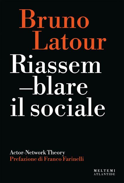 Riassemblare il sociale. Actor-Network theory - Bruno Latour - ebook