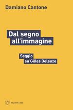 Dal segno all'immagine. Saggio su Gilles Deleuze