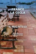 Il malinteso. Antropologia dell'incontro