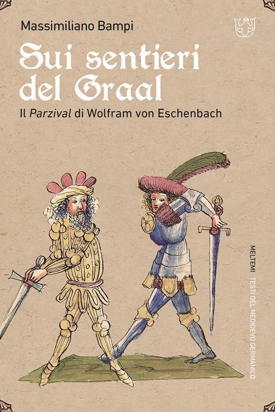 Sui sentieri del Graal. Il Parzival di Wolfram von Eschenbach - Massimiliano Bampi - copertina
