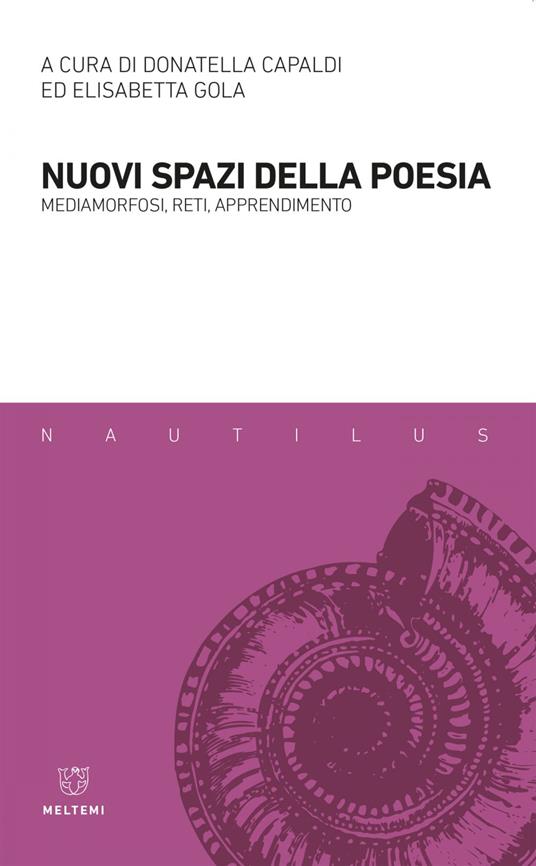 Nuovi spazi della poesia. Mediamorfosi, reti, apprendimento - Donatella Capaldi,Elisabetta Gola - ebook