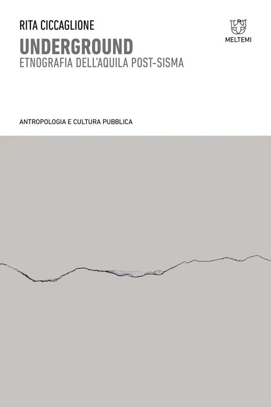 Underground. Etnografia dell'Aquila post-sisma - Rita Ciccaglione - copertina