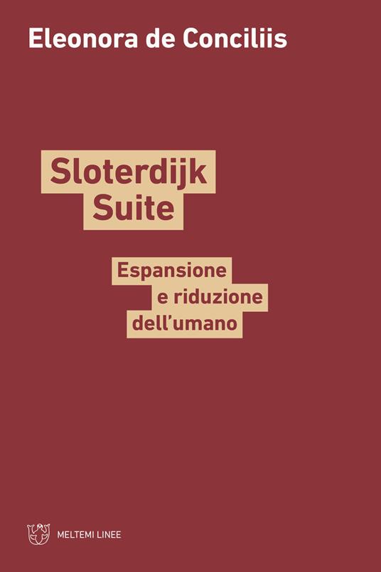 Sloterdijk Suite. Espansione e riduzione dell'umano - Eleonora De Conciliis - copertina