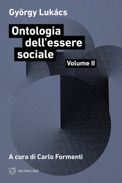 Ontologia dell'essere sociale. Vol. 2 - György Lukács - copertina