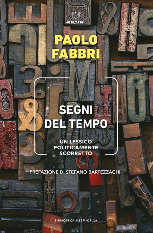 Segni del tempo. Un lessico politicamente scorretto - Paolo Fabbri - ebook