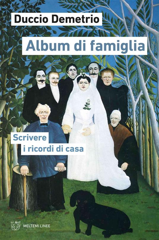 Album di famiglia. Scrivere i ricordi di casa - Duccio Demetrio - ebook