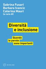Diversità e inclusione. Quando le parole sono importanti