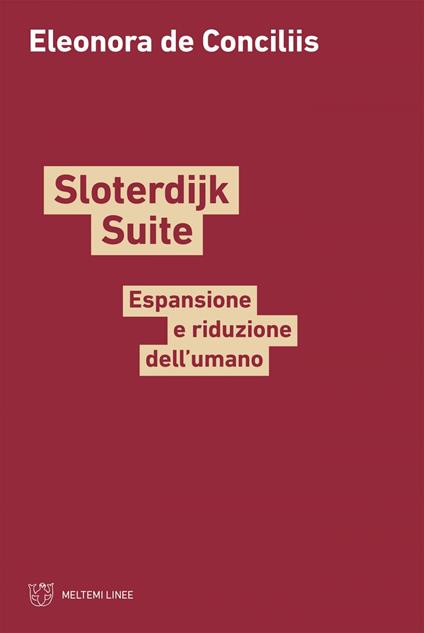 Sloterdijk Suite. Espansione e riduzione dell'umano - Eleonora De Conciliis - ebook
