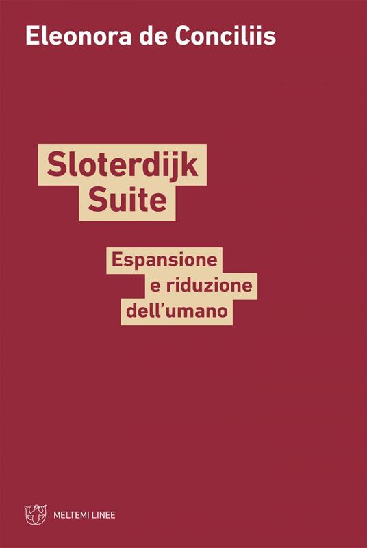 Sloterdijk Suite. Espansione e riduzione dell'umano - Eleonora De Conciliis - ebook