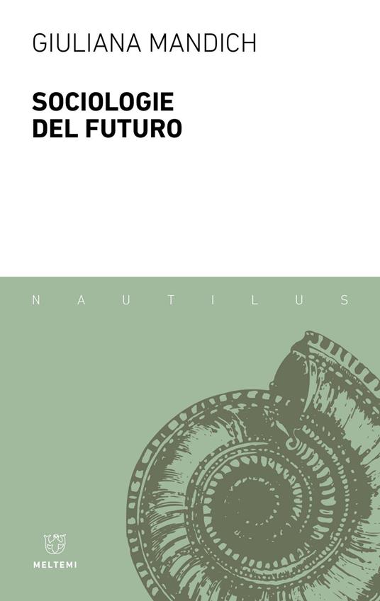 Sociologie del futuro - Giuliana Mandich - copertina