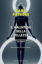 Il malinteso della bellezza. Per un'antropologia del corpo