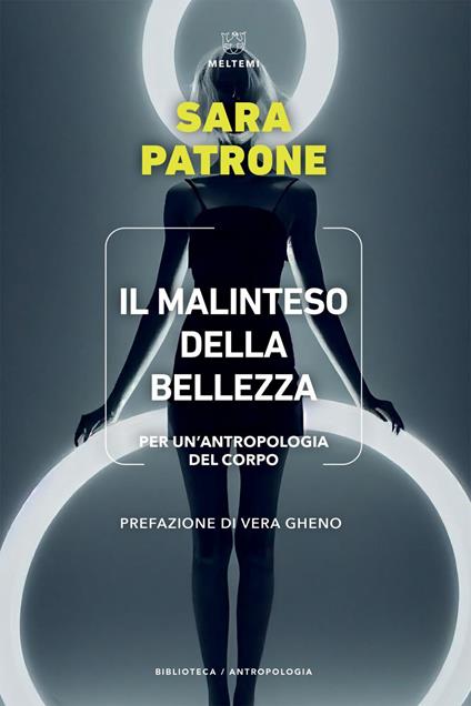 Il malinteso della bellezza. Per un'antropologia del corpo - Sara Patrone - ebook