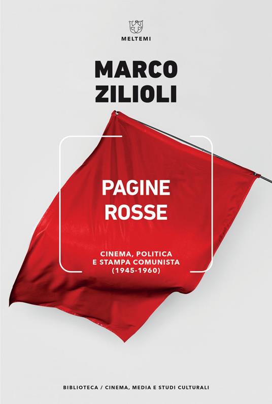 Pagine rosse. Cinema, politica e stampa comunista (1945-1960) - Marco Zilioli - ebook