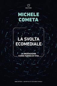 La svolta ecomediale. La mediazione come forma di vita
