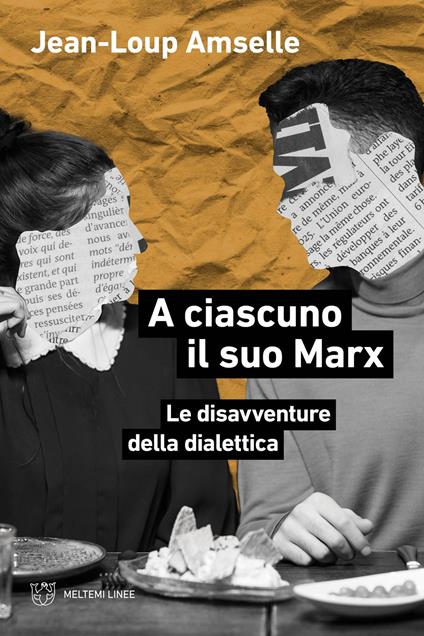 A ciascuno il suo Marx. Le disavventure della dialettica - Jean-Loup Amselle - copertina