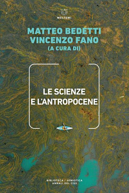 Le scienze e l'Antropocene - Matteo Bedetti,Vincenzo Fano - ebook
