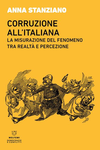 Corruzione all'italiana. La misurazione del fenomeno tra realtà e percezione - Anna Stanziano - copertina