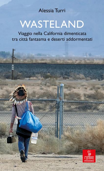 Wasteland. Viaggio nella California dimenticata tra città fantasma e deserti addormentati - Alessia Turri - ebook