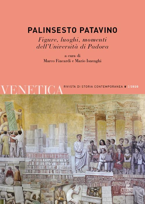 Venetica. Annuario di storia delle Venezie in età contemporanea. Vol. 2: Palinsesto patavino. Figure, luoghi, momenti dell’Università di Padova - copertina