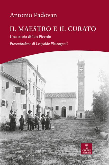 Il maestro e il curato. Una storia di Lio Piccolo - Antonio Padovan - copertina